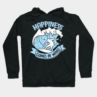 Happiness Comes In Waves Surfing Surfer Gift Hoodie